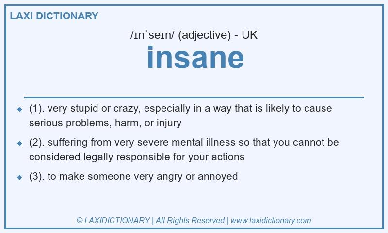 Definition insane in British English