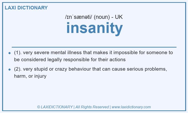 Definition insanity in British English