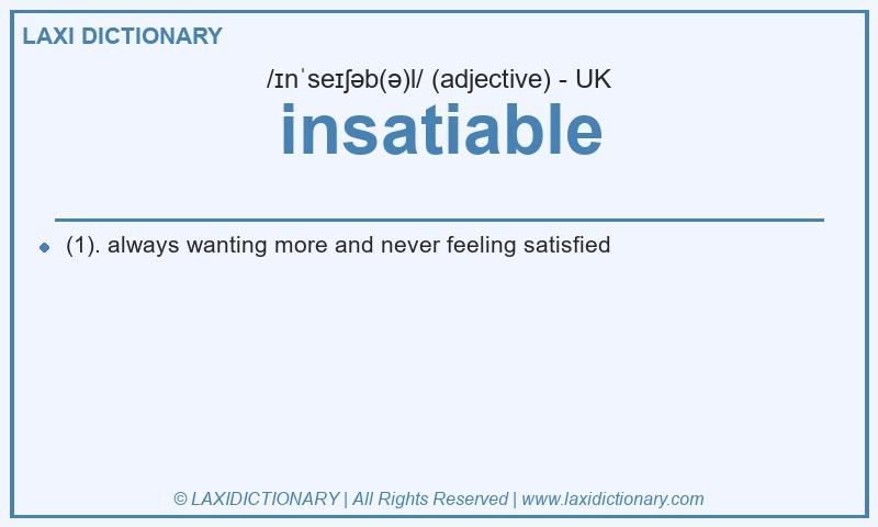 Definition insatiable in British English