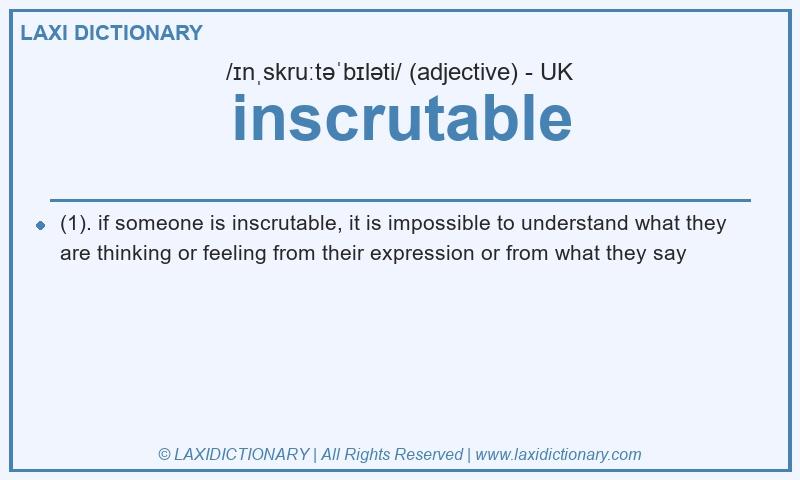 Definition inscrutable in British English
