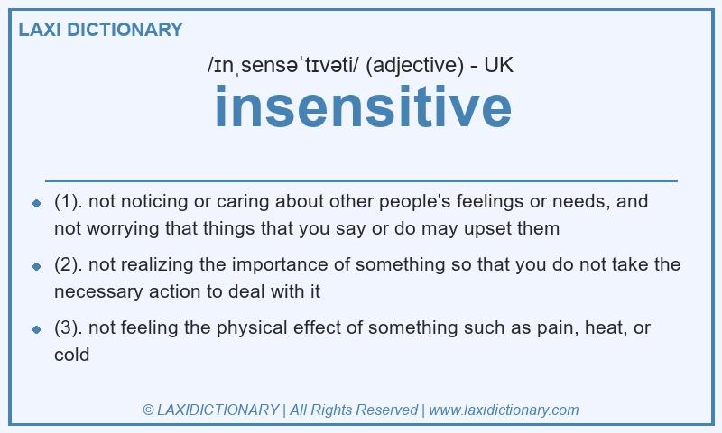 Definition insensitive in British English
