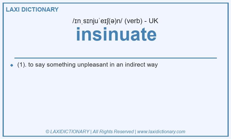 Definition insinuate in British English
