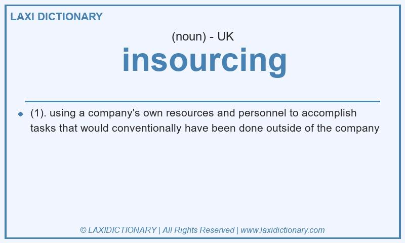Definition insourcing in British English