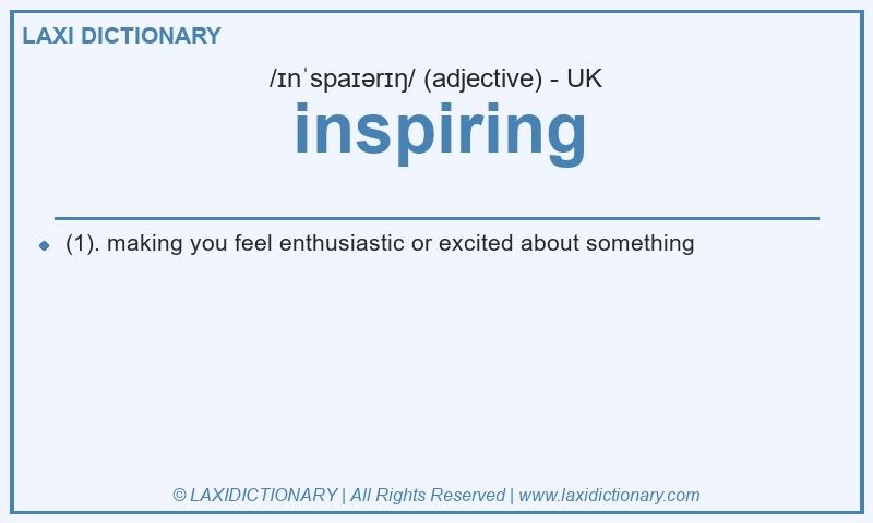 Definition inspiring in British English