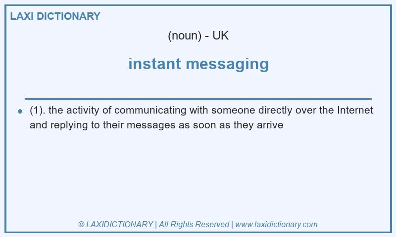 Definition instant messaging in British English