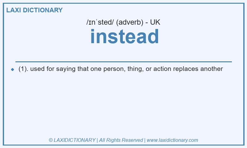 Definition instead in British English