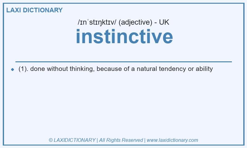 Definition instinctive in British English