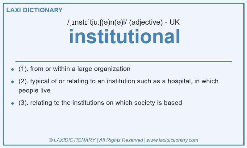Definition institutional in British English