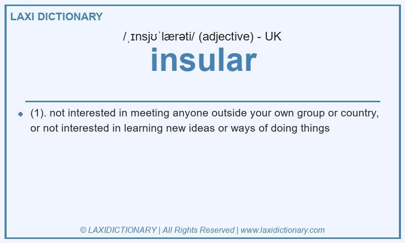 Definition insular in British English