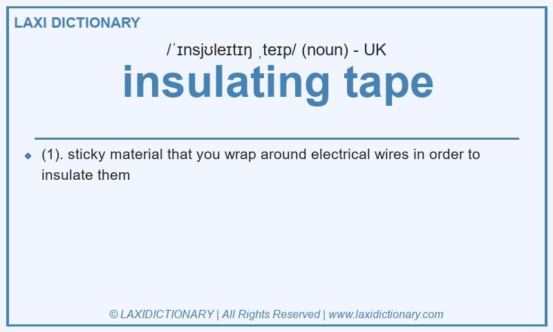 Definition insulating tape in British English
