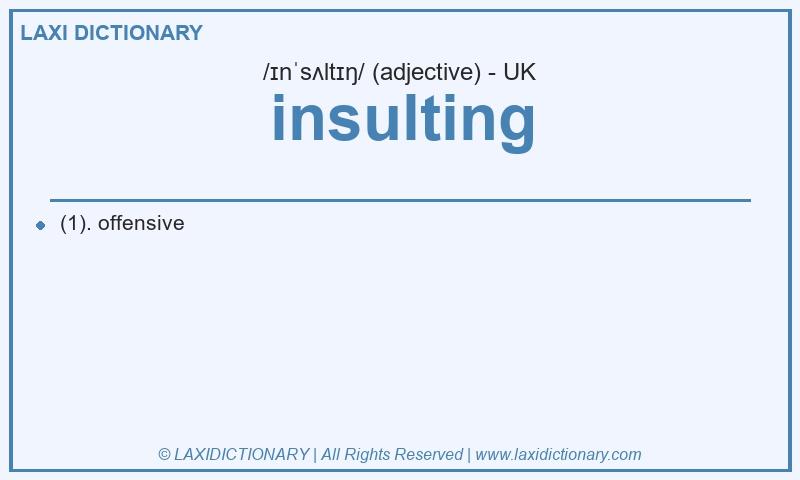 Definition insulting in British English
