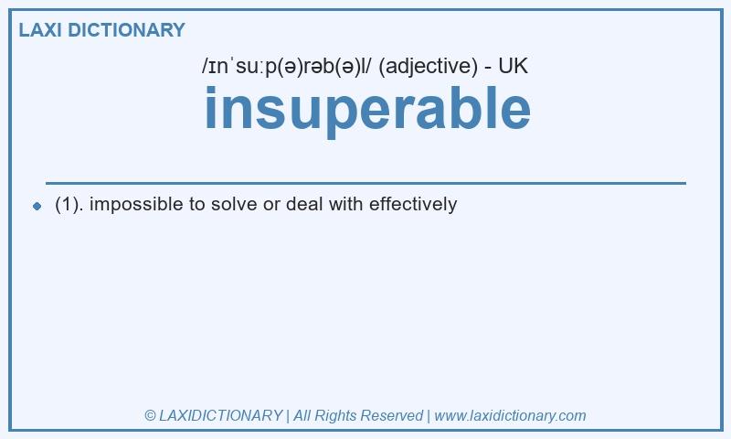 Definition insuperable in British English
