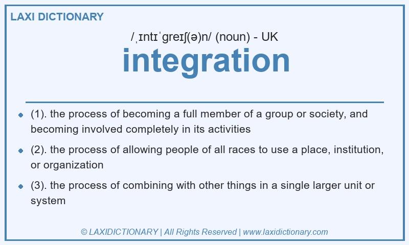 Definition integration in British English
