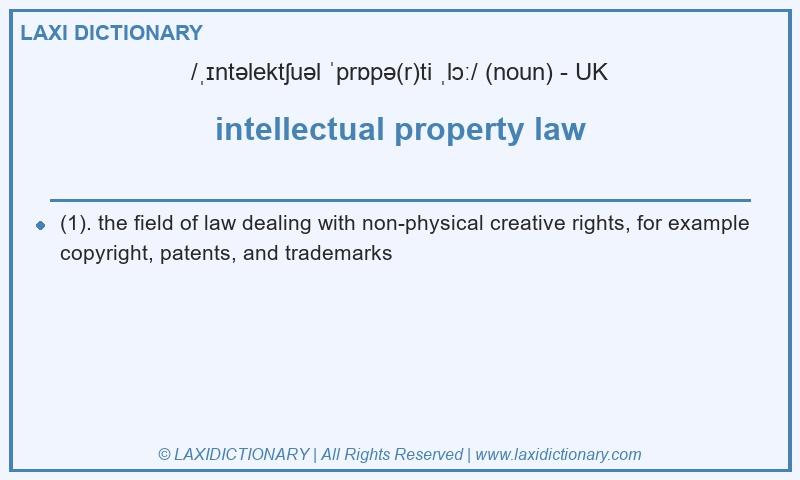 Definition intellectual property law in British English
