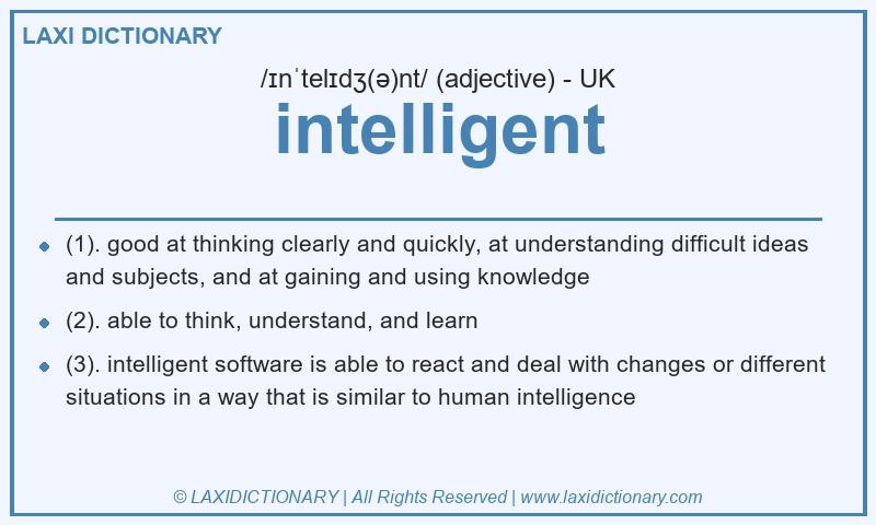 Definition intelligent in British English