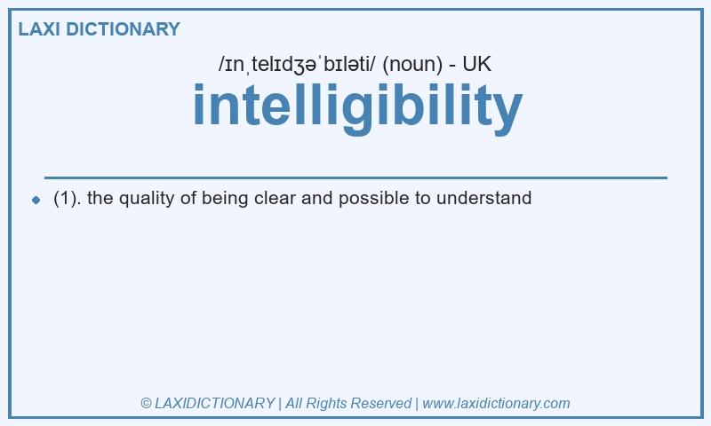 Definition intelligibility in British English