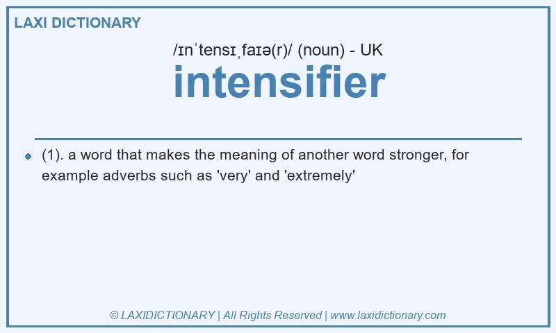Definition intensifier in British English