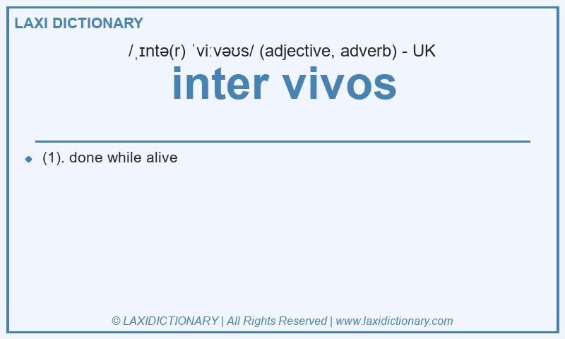 Definition inter vivos in British English