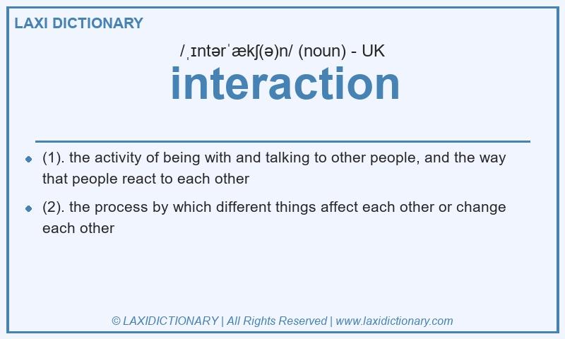 Definition interaction in British English