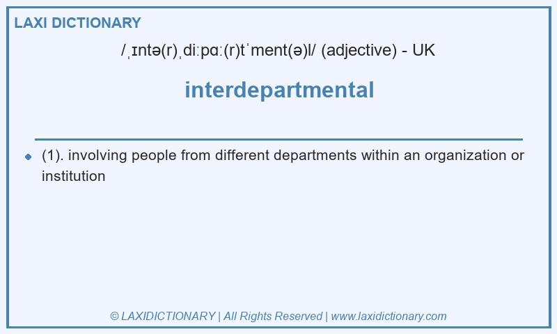 Definition interdepartmental in British English