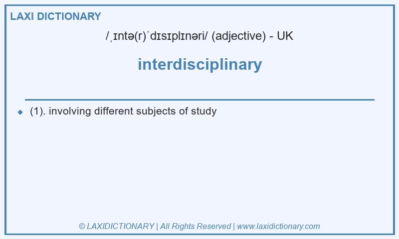 Definition interdisciplinary in British English