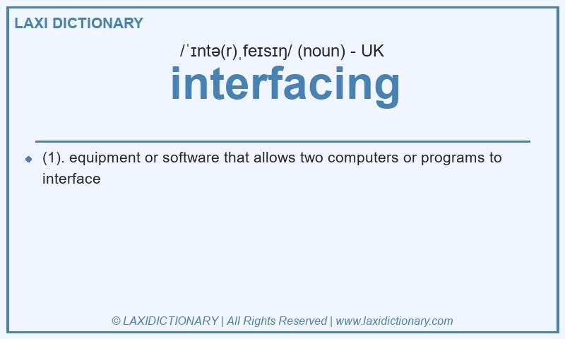 Definition interfacing in British English