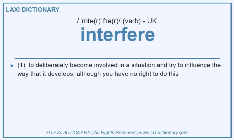 Definition interfere in British English