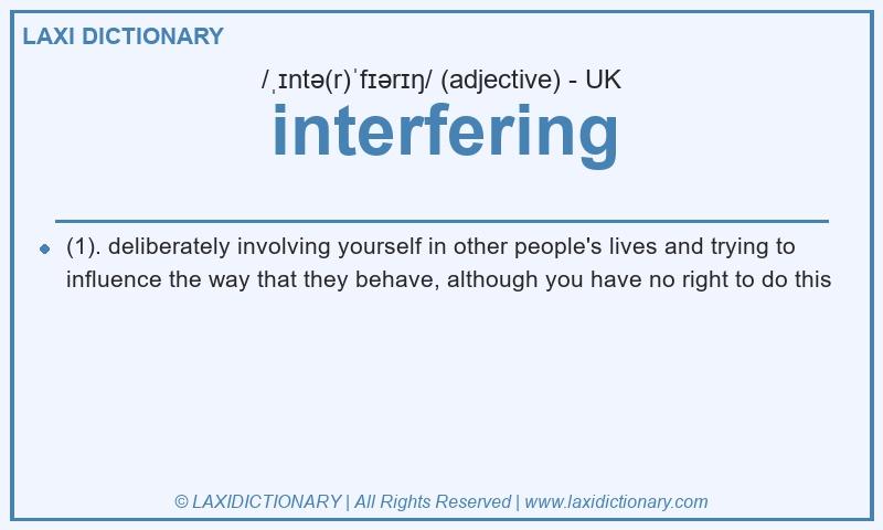 Definition interfering in British English