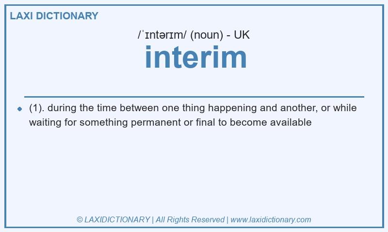 Definition interim in British English