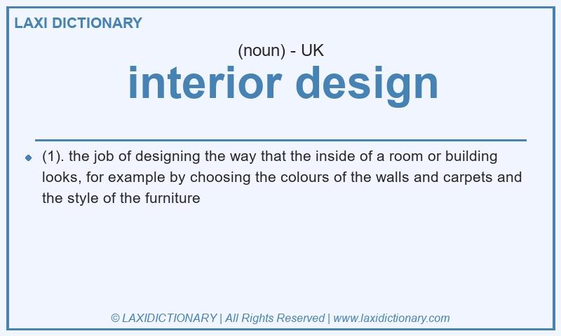 Definition interior design in British English