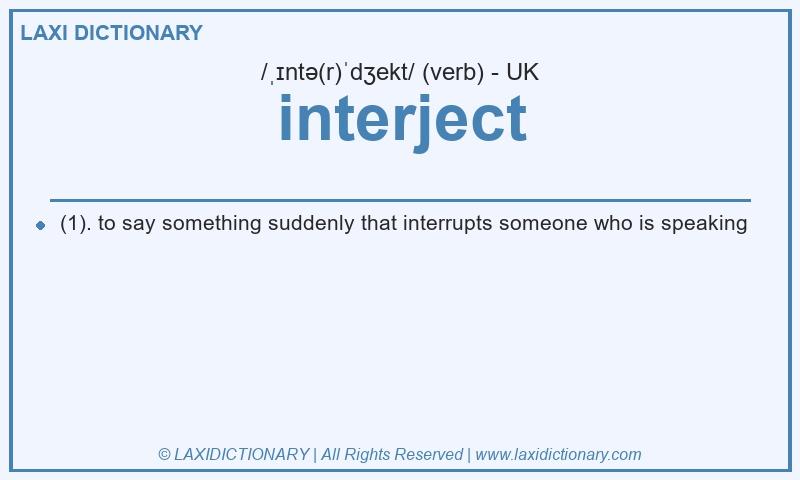 Definition interject in British English