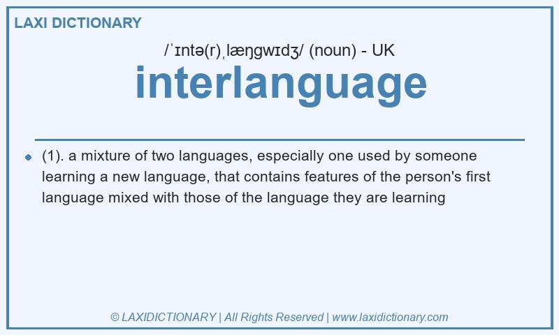Definition interlanguage in British English