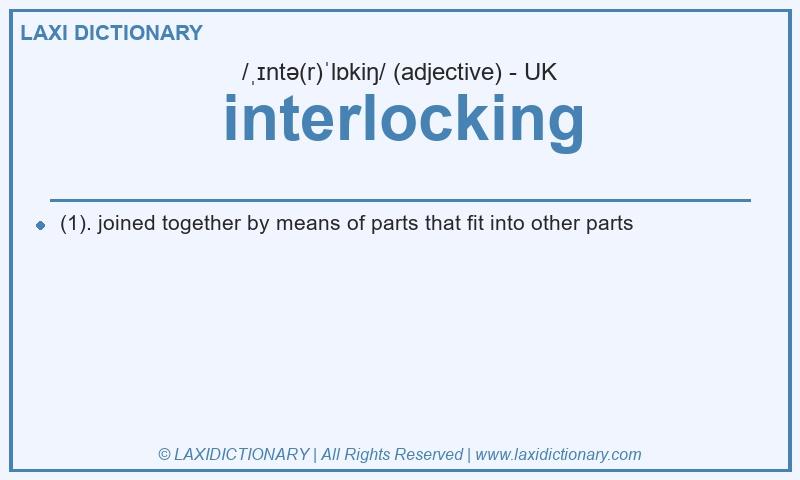 Definition interlocking in British English