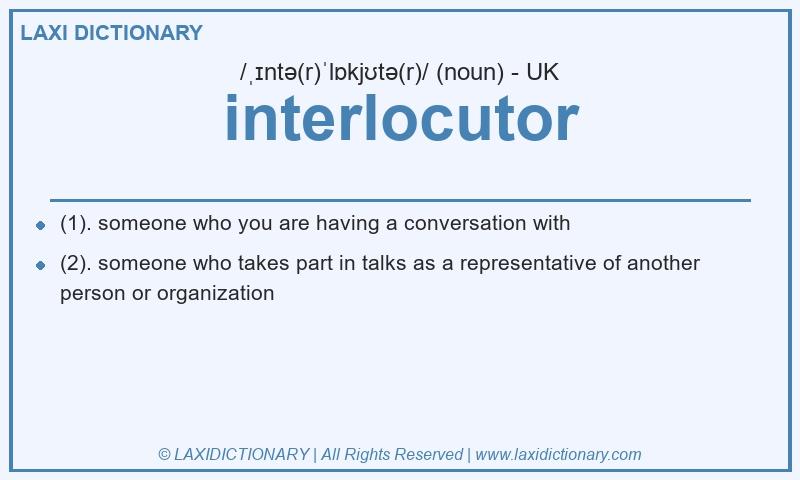 Definition interlocutor in British English