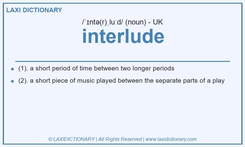 Definition interlude in British English