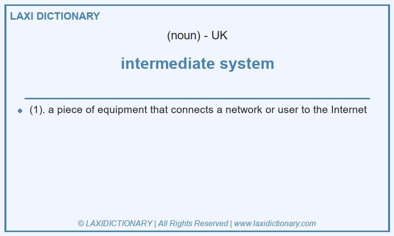 Definition intermediate system in British English