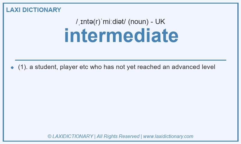 Definition intermediate in British English