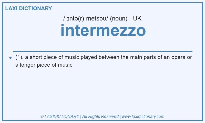 Definition intermezzo in British English