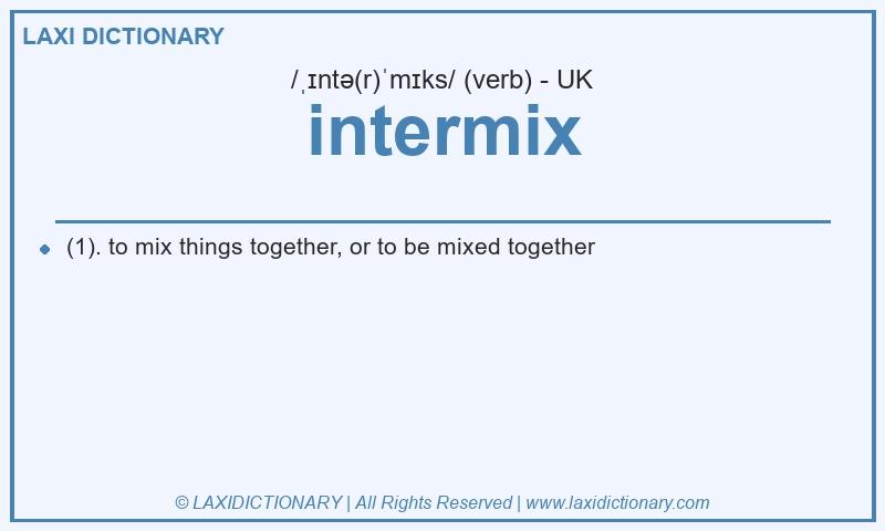 Definition intermix in British English