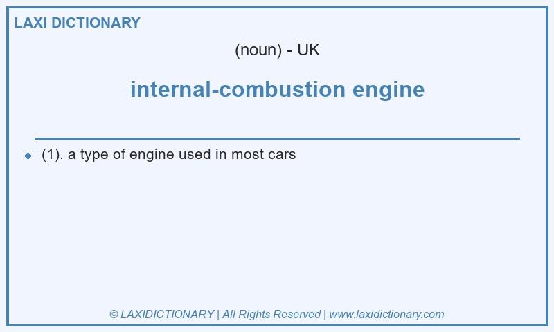 Definition internal-combustion engine in British English