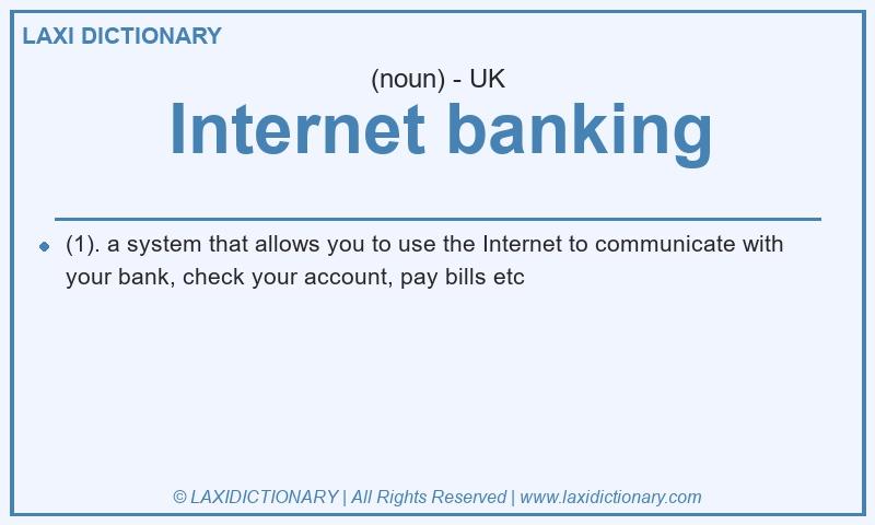 Definition Internet banking in British English