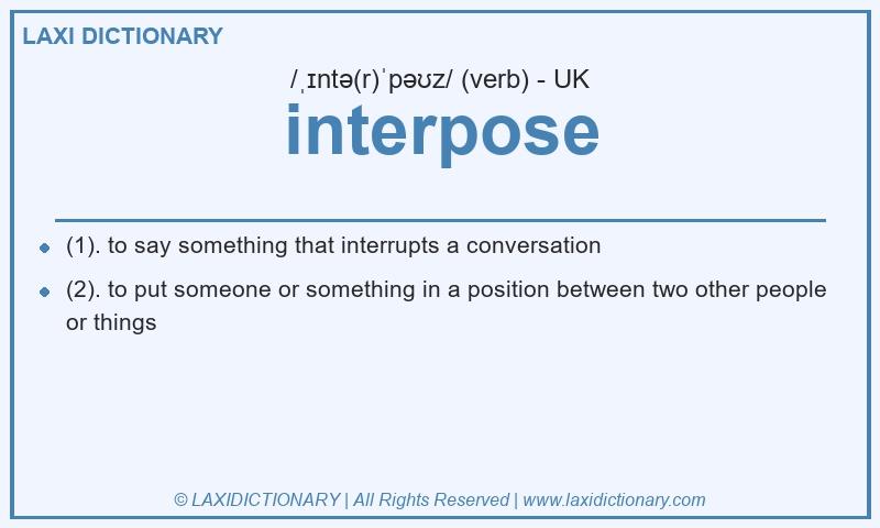 Definition interpose in British English