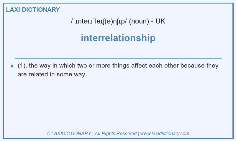 Definition interrelationship in British English