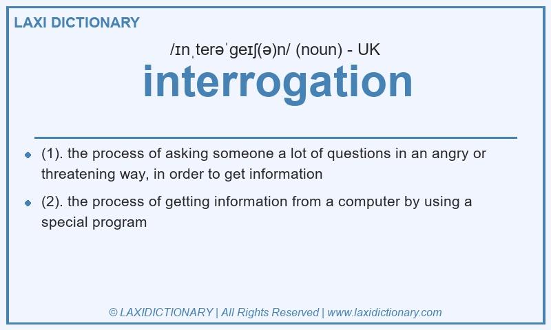 Definition interrogation in British English