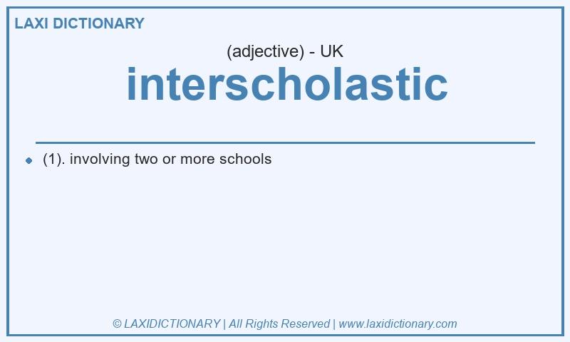 Definition interscholastic in British English