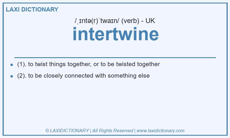 Definition intertwine in British English