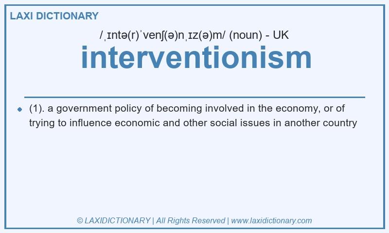 Definition interventionism in British English