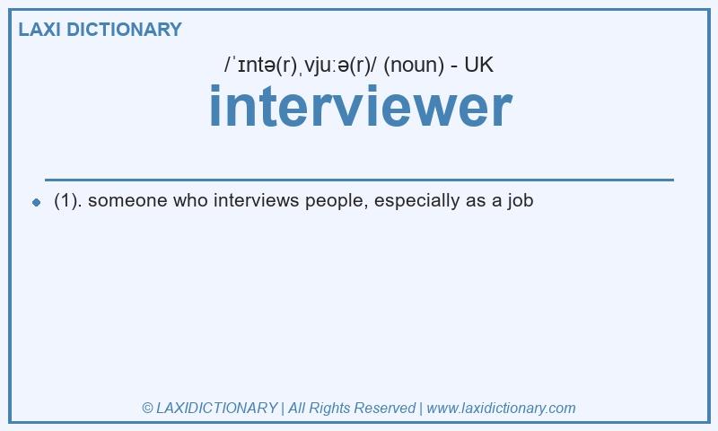 Definition interviewer in British English