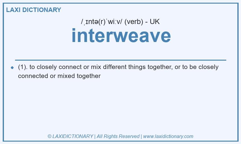 Definition interweave in British English