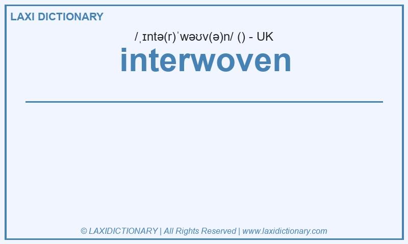 Definition interwoven in British English